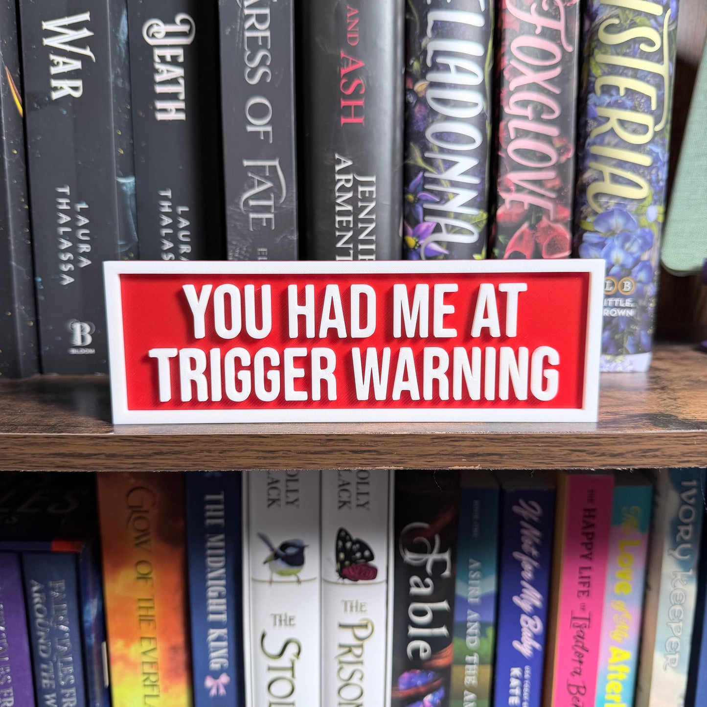 You Had Me at Trigger Warning Sign | Bookshelf Decor: Red