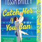 Catch Her If You Can: Tessa Bailey
