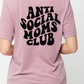 Anti Social Moms Club - Shirt