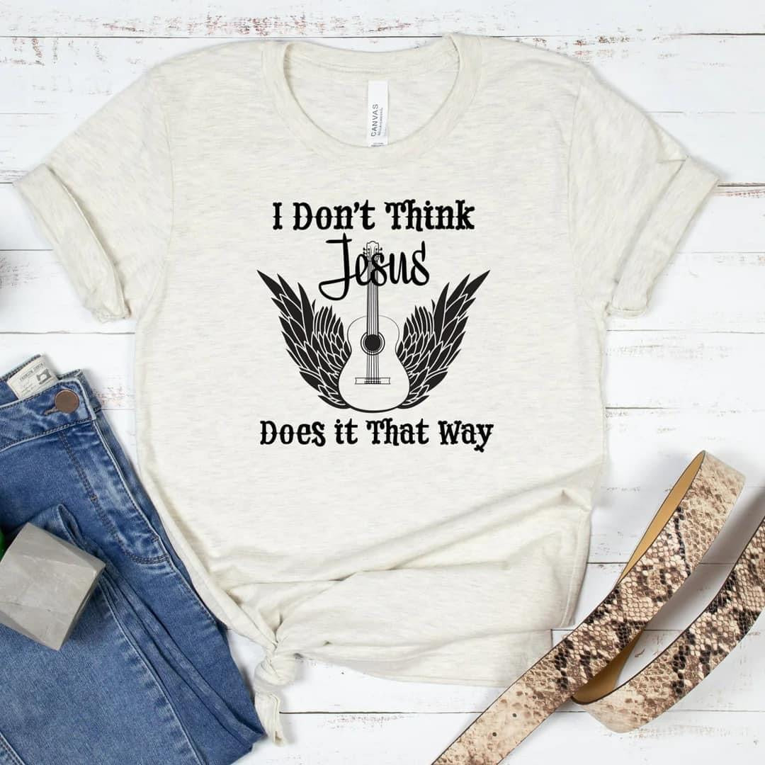 I don't think Jesus does it that way